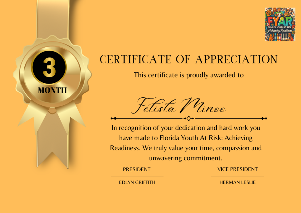 Certificate of Appreciation awarded to Felista Minoo for three months of dedication and outstanding service to Florida Youth At Risk: Achieving Readiness (FYAR), featuring a gold recognition medal and official signatures.